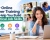 How Online Career Training Can Help You Build Practical Job Skills